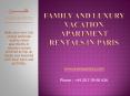 Family and Luxury Vacation Apartment Rentals in Paris PowerPoint PPT Presentation