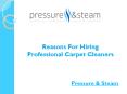 Reasons For Hiring Professional Carpet Cleaners PowerPoint PPT Presentation