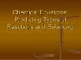 Chemical Equations: Predicting Types of Reactions and Balancing PowerPoint PPT Presentation