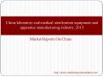 China laboratory and medical sterilization equipment and apparatus manufacturing industry, 2015 PowerPoint PPT Presentation