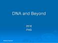 DNA and Beyond PowerPoint PPT Presentation