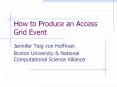 How to Produce an Access Grid Event PowerPoint PPT Presentation