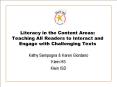 Literacy in the Content Areas: Teaching All Readers to Interact and Engage with Challenging Texts PowerPoint PPT Presentation
