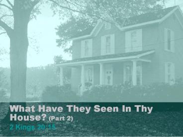 What Have They Seen In Thy House? (Part 2)