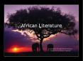 African Literature PowerPoint PPT Presentation