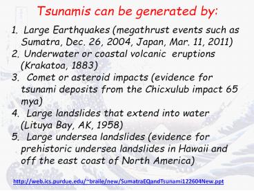 Tsunamis can be generated by: