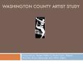 Washington County Artist Study PowerPoint PPT Presentation