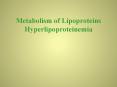 Metabolism of Lipoproteins Hyperlipoproteinemia PowerPoint PPT Presentation