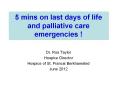 5 mins on last days of life and palliative care emergencies ! PowerPoint PPT Presentation