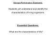 Georgia Performance Standards: Students will understand and identify the characteristics of living organisms. PowerPoint PPT Presentation