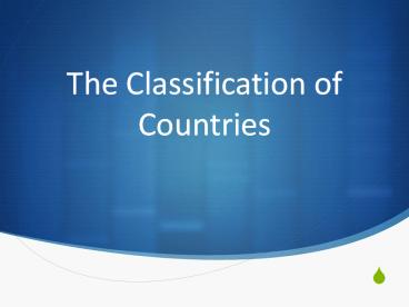 The Classification of Countries