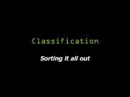 Classification