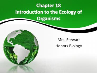 Chapter 18 Introduction to the Ecology of Organisms
