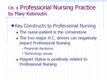 CH. 4 Professional Nursing Practice by Mary Koloroutis