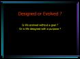 Designed or Evolved ? PowerPoint PPT Presentation