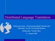 Distributed Language Translation