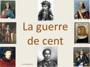 La guerre de cent ans