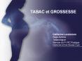 TABAC et GROSSESSE PowerPoint PPT Presentation