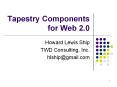 Tapestry Components for Web 2.0 PowerPoint PPT Presentation