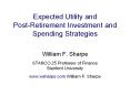 Expected Utility and Post-Retirement Investment and Spending Strategies PowerPoint PPT Presentation