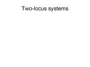 Two-locus systems