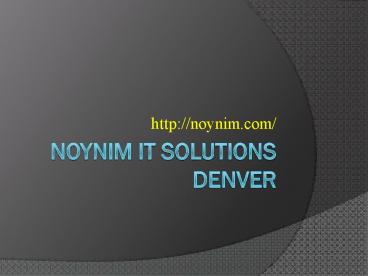 Noynim IT Solutions Company Denver