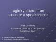 Logic synthesis from concurrent specifications PowerPoint PPT Presentation