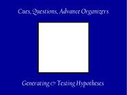 Cues, Questions, Advance Organizers