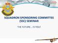 SQUADRON SPONSORING COMMITTEE (SSC) SEMINAR PowerPoint PPT Presentation
