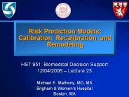 Risk Prediction Models: Calibration, Recalibration, and Remodeling
