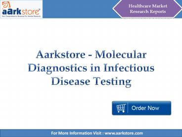 Aarkstore - Molecular Diagnostics in Infectious Disease Testing
