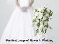 Prettiest Usage of Flower At Wedding PowerPoint PPT Presentation