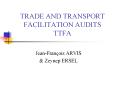 TRADE AND TRANSPORT FACILITATION AUDITS TTFA PowerPoint PPT Presentation