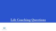 Life coaching questions