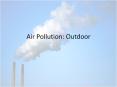 Air%20Pollution:%20Outdoor PowerPoint PPT Presentation