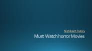 Nishikant Dubey : Horror Movies