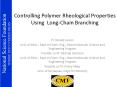 Controlling Polymer Rheological Properties Using Long-Chain Branching PowerPoint PPT Presentation