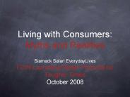 Living with Consumers: Myths and Realities