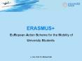 ERASMUS  EuRopean Action Scheme for the Mobility of University Students PowerPoint PPT Presentation