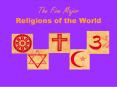 The Five Major Religions of the World PowerPoint PPT Presentation