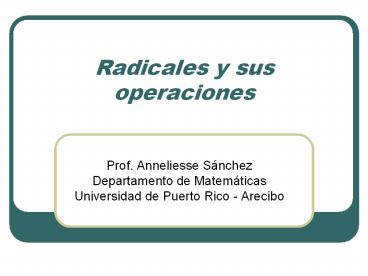 Radicales y sus operaciones