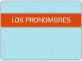 LOS PRONOMBRES PowerPoint PPT Presentation