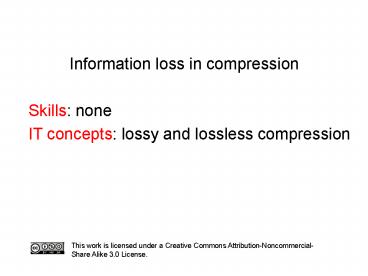Information loss in compression