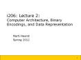 i206: Lecture 2: Computer Architecture, Binary Encodings, and Data Representation PowerPoint PPT Presentation