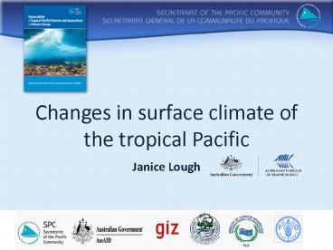Changes in surface climate of the tropical Pacific
