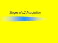 Stages of L2 Acquisition PowerPoint PPT Presentation