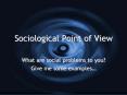 Sociological Point of View PowerPoint PPT Presentation
