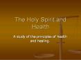 The Holy Spirit and Health PowerPoint PPT Presentation