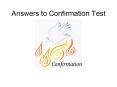 Answers to Confirmation Test PowerPoint PPT Presentation