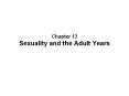 Chapter 13 Sexuality and the Adult Years PowerPoint PPT Presentation